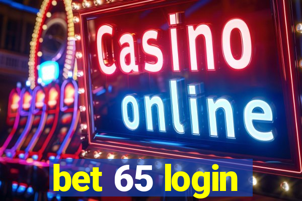 bet 65 login